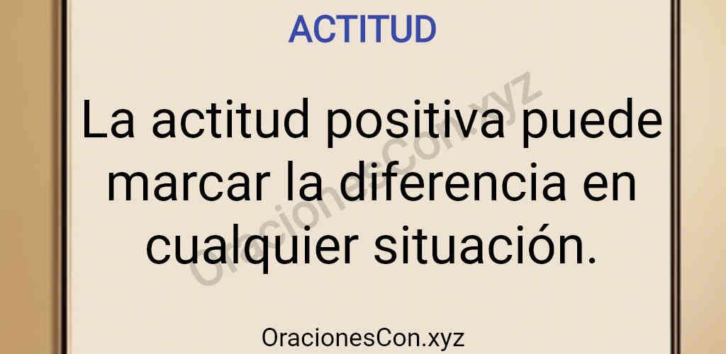 oración con la palabra actitud